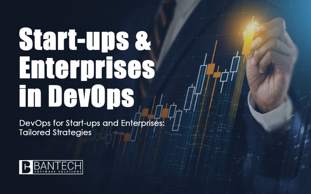 Differentiating Strategies for Start-ups and Enterprises in DevOps